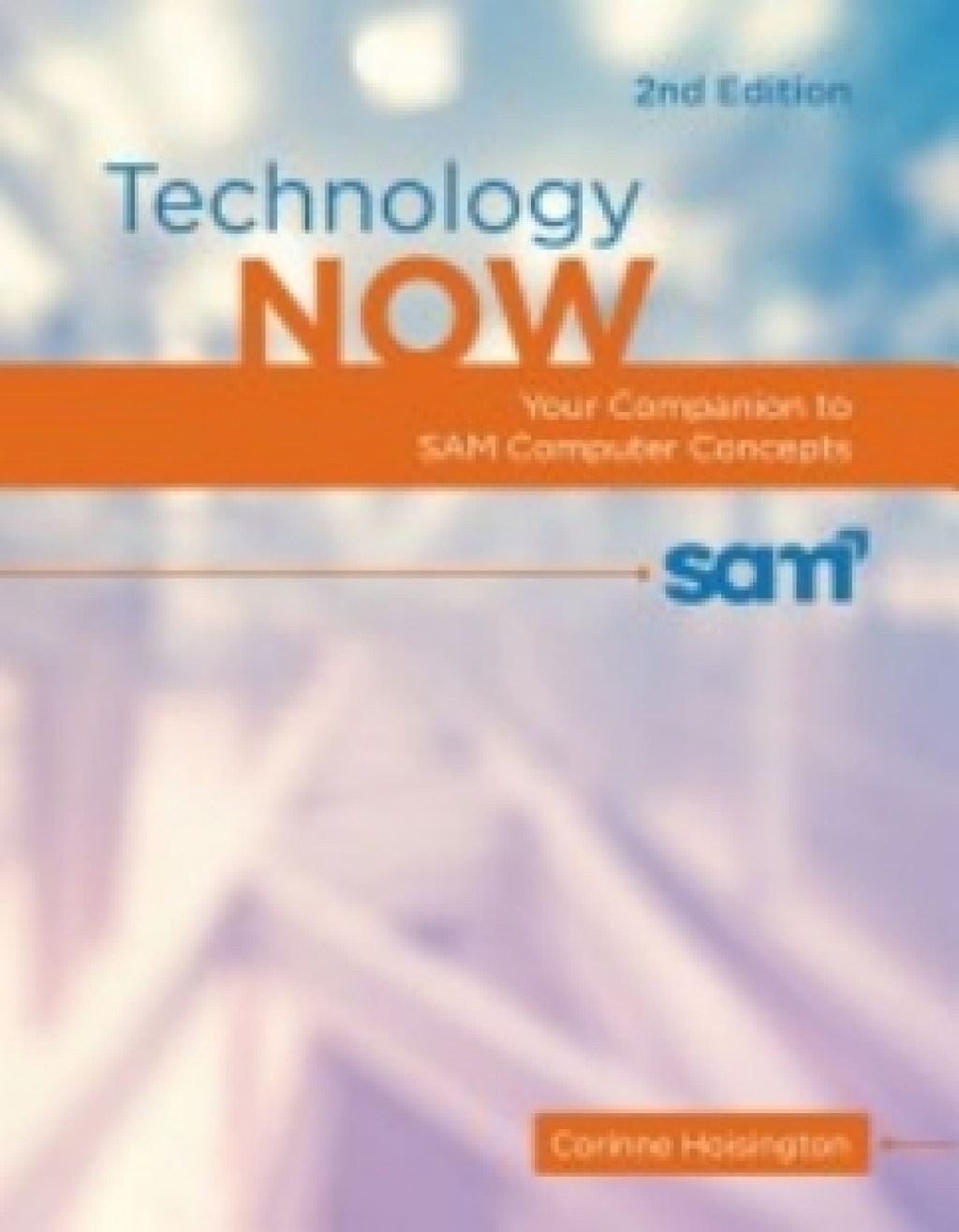 MindTap Computing for Hoisington's Technology Now: Your Companion to SAM Computer Concepts, 2nd Edition [Instant Access], 2 terms (12 months) 2nd Edition â€“ PDF/EPUB Version Downloadable